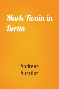 Mark Twain in Berlin