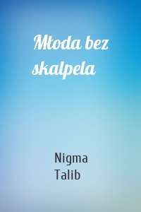 Młoda bez skalpela