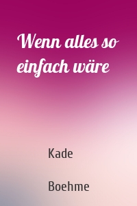 Wenn alles so einfach wäre