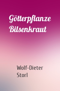 Götterpflanze Bilsenkraut