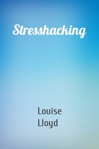 Stresshacking