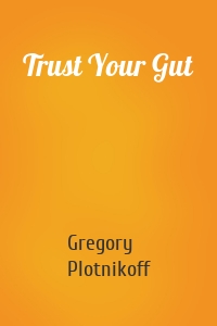 Trust Your Gut