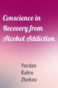 Conscience in Recovery from Alcohol Addiction