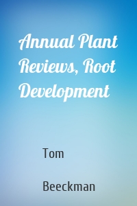 Annual Plant Reviews, Root Development