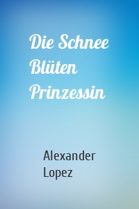 Die Schnee Blüten Prinzessin