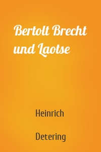 Bertolt Brecht und Laotse