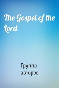 The Gospel of the Lord