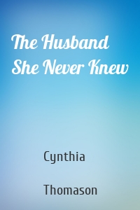 The Husband She Never Knew