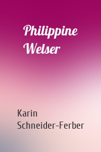 Philippine Welser