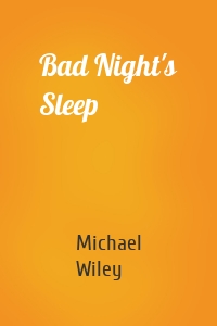 Bad Night's Sleep