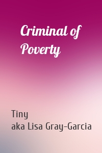 Criminal of Poverty