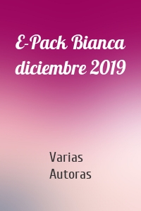 E-Pack Bianca diciembre 2019