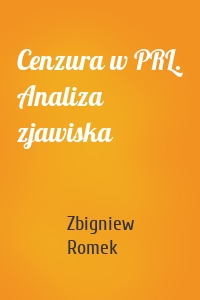 Cenzura w PRL. Analiza zjawiska