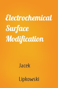 Electrochemical Surface Modification