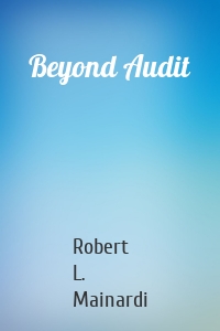 Beyond Audit
