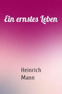 Ein ernstes Leben