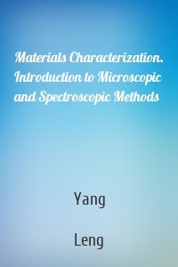 Materials Characterization. Introduction to Microscopic and Spectroscopic Methods