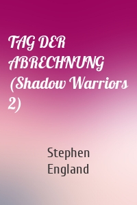 TAG DER ABRECHNUNG (Shadow Warriors 2)