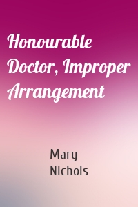 Honourable Doctor, Improper Arrangement