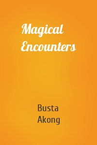 Magical Encounters