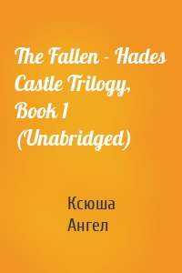 The Fallen - Hades Castle Trilogy, Book 1 (Unabridged)