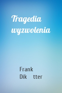 Tragedia wyzwolenia