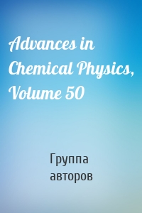 Advances in Chemical Physics, Volume 50