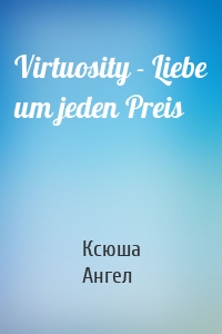 Virtuosity - Liebe um jeden Preis