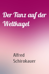 Der Tanz auf der Weltkugel