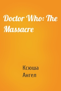 Doctor Who: The Massacre
