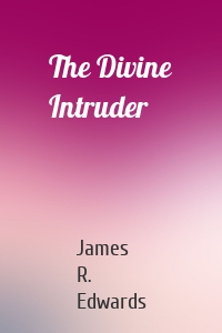 The Divine Intruder