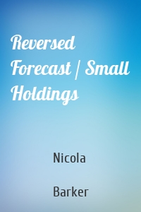Reversed Forecast / Small Holdings