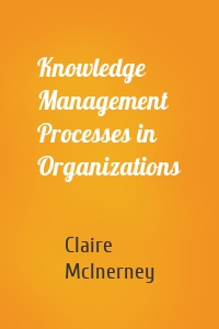 Knowledge Management Processes in Organizations