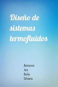 Diseño de sistemas termofluidos