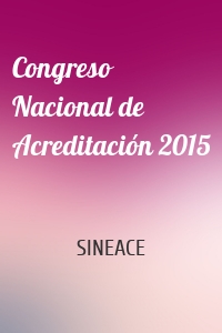 Congreso Nacional de Acreditación 2015