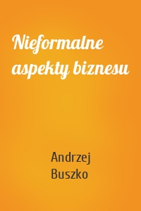 Nieformalne aspekty biznesu