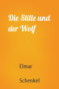 Die Stille und der Wolf