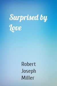 Surprised by Love