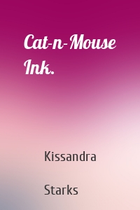 Cat-n-Mouse Ink.