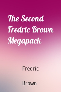 The Second Fredric Brown Megapack