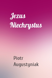Jezus Niechrystus
