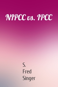 NIPCC vs. IPCC