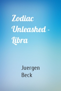 Zodiac Unleashed - Libra