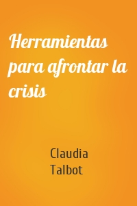 Herramientas para afrontar la crisis