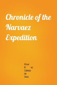 Chronicle of the Narvaez Expedition