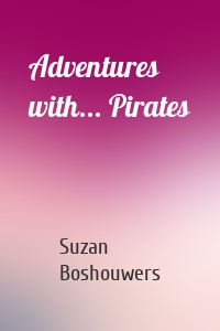 Adventures with... Pirates