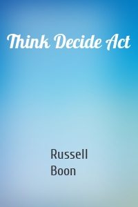 Think Decide Act