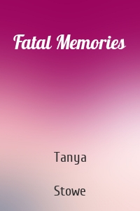 Fatal Memories