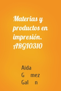 Materias y productos en impresión. ARGI0310