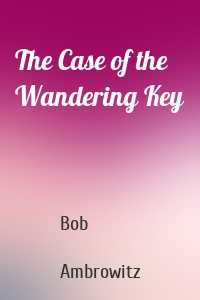 The Case of the Wandering Key